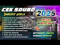 Lagu CEK SOUND DANGDUT KOPLO BASS GLERR TERBARU 2025 SPESIAL ALHIR TAHUN 