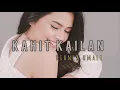 KAHIT KAILAN- Bianca Umali (Lyrics)