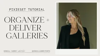 Pixieset Tutorial How I Organize Deliver Photo Galleries to Clients