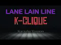 Download Lagu K-CLIQUE - Lane Lain Line | Karaoke | Instrumental | HQ | LIRIK