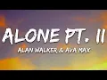ALAN WALKER - Alone Pt. 2 ft. AVA MAX (Lyrics)