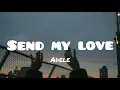 Download Lagu Adele - Send My Lovelyrics