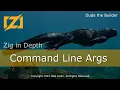 Zig in Depth Command Line Args