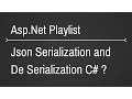 Json Serialization and DeSerialization