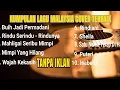 Download Lagu Lagu Malaysia cover terbaik tanpa iklan [full album] Buih Jadi Permadani