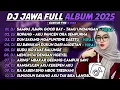 Lagu DJ JAWA FULL ALBUM TERBARU 2025 - DJ SAMPAI JUMPA GOOD BAY SAYANG - TAMU UNDANGAN - ROPANG VIRAL 