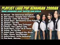 Download Lagu LAGU POP 2000AN HITS INDONESIA || ASBAK ADISTA D'PASPOR SALJU ELEMENT MERPATI NEW SYCLON 