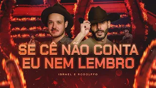 Israel & Rodolffo - Se Cê Não Conta Eu Nem Lembro