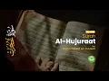 Download Lagu Surah Al-Hujuraat سورة الحجرات | Muhammad Al-Yuusufi | Tadabbur Daily