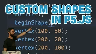 9 22 Custom Shapes - p5 js Tutorial