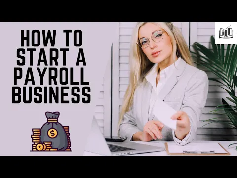 Download MP3 How to Start a Payroll Service Business at Home  | Grow Your Payroll Company Fast for Small Business