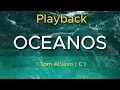 OCEANOS Playback  -  1 Tom Abaixo ( C ) | Com Legenda