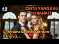 Download Lagu Bab 12. Cemburu Mantan Istrinya Dekat Pria Lain