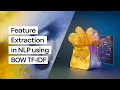 Feature Extraction techniques from text - BOW and TF IDF What is TF-IDF and bag of words in NLP