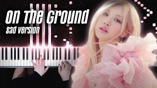 Download ROSÉ - ‘On The Ground’ | SAD \u0026 EMOTIONAL Piano Cover by Pianella Piano MP3