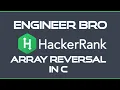 Array Reversal HackerRank solution in C