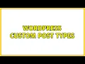 Wordpress Custom post types 2 Solutions