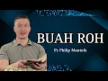 BUAH ROH // PS PHILIP MANTOFA // SAAT TEDUH BERSAMA // KHOTBAH // ROHANI KRISTEN