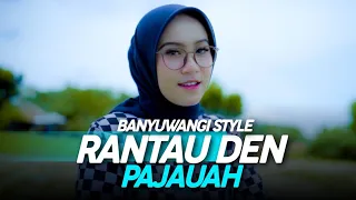 DJ RANTAU DEN PAJAUAH - IPANK FT RAYOLA BANYUWANGI STYLE | VIRAL TIKTOK