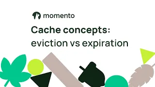 Cache Concepts Cache Eviction vs Cache Expiration
