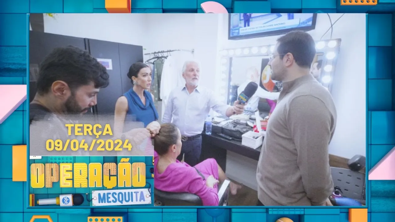 Operação Mesquita 09/04/2024 - Bastidores do Chega Mais, o novo programa do SBT
