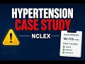 NCLEX Hypertension Case Study You Must Master
