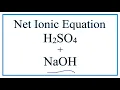 How to Write the Net Ionic Equation for H2SO4 NaOH Na2SO4 H2O