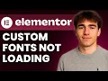 How To Fix Custom Fonts Not Loading On Front End In Elementor WordPress Tutorial 2025