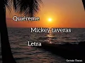 Quiéreme (letra) mickey tavera