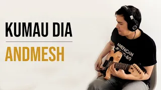 Download Andmesh - Kumau Dia (Cover Guitar Instrumental) MP3