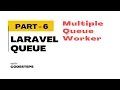 Multiple Queue Worker - Why And When Laravel Queue Tutorial