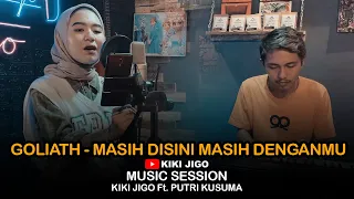 Download Goliath - Masih Disini Masih Denganmu || Kiki Jigo Ft. Putri Kusuma Live Cover MP3