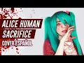 Download Lagu VOCALOID - Alice Human Sacrifice (Cover Español)