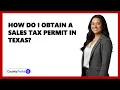 How Do I Obtain A Sales Tax Permit In Texas