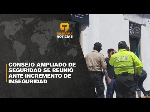 Consejo ampliado de seguridad se reunió ante incremento de inseguridad