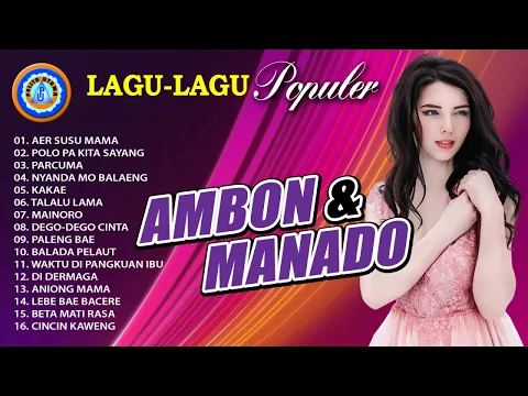 Download MP3 Lagu Ambon & Manado || LAGU - LAGU AMBON & MANADO || FULL ALBUM AMBON -  MANADO