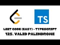 125 Valid Palindrome LeetCode TypeScript