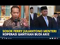 Download Lagu PROFIL dan Rekam Jejak Ferry Juliantono Menteri Koperasi Baru Gantikan Budi Arie, Seorang Aktivis