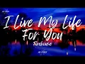 Firehouse - I Live My Life For You (Lyrics)