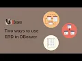 Two ways to use ERD in DBeaver