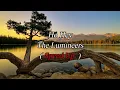 Download Lagu The Lumineers - Ho Hey ( Speed Up ) i belong with you, you belong with me you’re my sweetheart