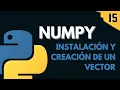 15 Numpy Installation and creation of 1D arrays Vectors Programming from scratch in Python