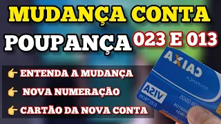 NOVIDADES NAS CONTAS POUPANÇA CAIXA - POUPANÇA CAIXA 023 E 013 MUDA PARA CONTA 1288 - ENTENDA.