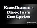 Kamikazee - Director Cut (Sentimental Lyrics)