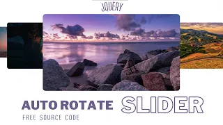 Auto Rotate Slider Responsive Image Slider using Html CSS Javascript jQuery Free Source Code