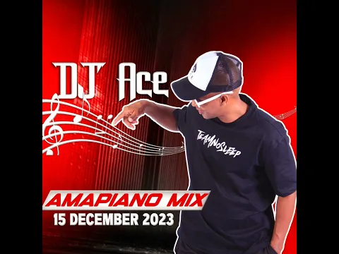 Download MP3 AMAPIANO 2023 MIX | 15 DECEMBER | DJ Ace ♠️