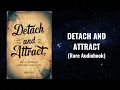Download Lagu Detach and Attract - Why By Letting Go, Everything FLOWS to You Audiobook
