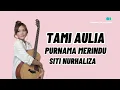Download Lagu PURNAMA MERINDU - SITI NURHALIZA | TAMI AULIA | Lirik Video