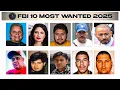 FBI s 10 Most Wanted Explained February 2025 UPDATE