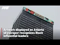 Artwork displayed on Atlanta skyscraper recognizes Black influential leaders